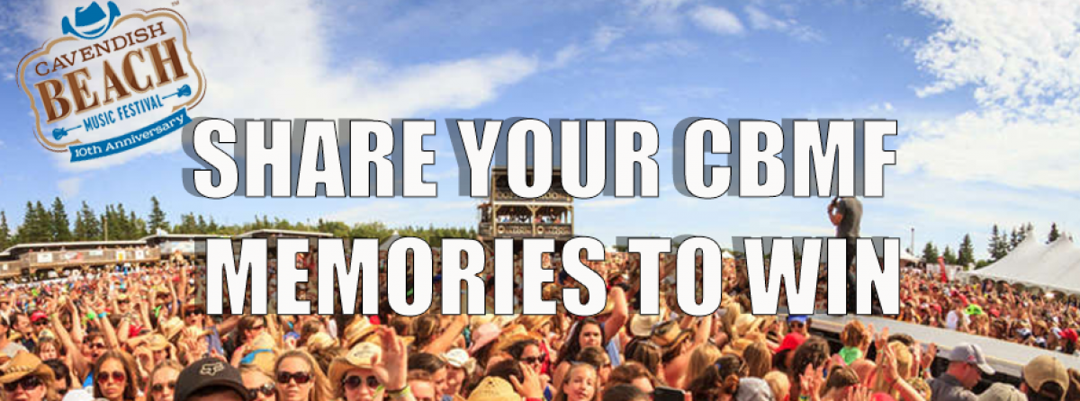 Cavendish Beach Music Festival - Share your memories